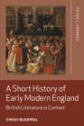 Image for A Short History of Early Modern England : British Literature in Context