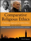 Image for Comparative religious ethics: a narrative approach to global ethics