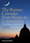 Image for The Roman Calendar from Numa to Constantine