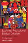 Image for Exploring Postcolonial Biblical Criticism : History, Method, Practice