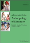 Image for A companion to the anthropology of education : 12
