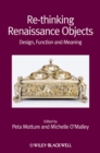 Image for Re-thinking Renaissance objects