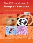 Image for The AST Handbook of Transplant Infections