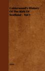 Image for Calderwood&#39;s History Of The Kirk Of Scotland - Vol I