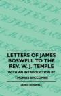 Image for Letters Of James Boswell To The Rev. W. J. Temple - With An Introduction By Thomas Seccombe