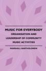Image for Music For Everybody - Organisation And Leadership Of Community Music Activities