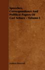 Image for Speeches, Correspondence And Political Papers Of Carl Schurz - Volume I