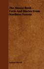 Image for The Moose Book - Facts And Stories From Northern Forests