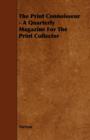 Image for The Print Connoisseur - A Quarterly Magazine For The Print Collector