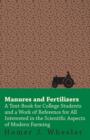 Image for Manures And Fertilizers - A Work Of Reference For All Interested In The Scientific Aspects Of Modern Farming