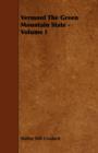 Image for Vermont The Green Mountain State - Volume I