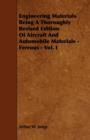 Image for Engineering Materials Being A Thoroughly Revised Edition Of Aircraft And Automobile Materials - Ferrous - Vol. I