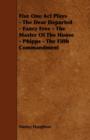 Image for Five One Act Plays - The Dear Departed - Fancy Free - The Master Of The House - Phipps - The Fifth Commandment