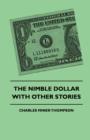 Image for The Nimble Dollar With Other Stories