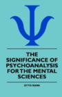 Image for The Significance Of Psychoanalysis For The Mental Sciences