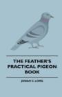 Image for The Feather&#39;s Practical Pigeon Book