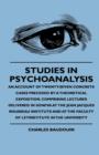 Image for Studies In Psychoanalysis - An Account Of Twenty-Seven Concrete Cases Preceded By A Theoretical Exposition. Comprising Lectures Delivered In Geneva At The Jean Jacques Rousseau Institute And At The Fa