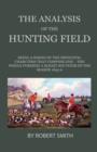 Image for The Analysis Of The Hunting Field - Being A Series Of The Principal Characters That Compose One. The Whole Forming A Slight Souvenir Of The Season 1845-6