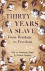 Image for Thirty Years A Slave - From Bondage To Freedom