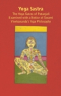 Image for Yoga Sastra - The Yoga Sutras Of Patanjali Examined With A Notice Of Swami Vivekananda&#39;s Yoga Philosophy