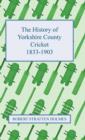 Image for The History Of Yorkshire County Cricket 1833-1903&#39;