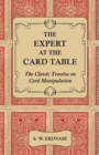 Image for The Expert At The Card Table - The Classic Treatise On Card Manipulation