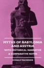 Image for Myths Of Babylonia And Assyria - With Historical Narrative &amp; Comparative Notes