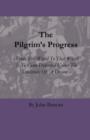 Image for The Pilgrim&#39;s Progress - From This World To That Which Is To Come Delivered Under The Similitude Of A Dream