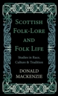 Image for Scottish Folk-Lore And Folk Life - Studies In Race, Culture And Tradition