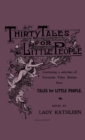 Image for Thirty Tales For Little People - Containing A Selection Of Favourite Fairy Stories From Tales For Little People