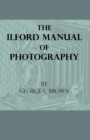 Image for The Ilford Manual Of Photography