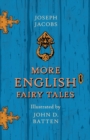 Image for More English Fairy Tales Illustrated By John D. Batten