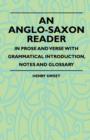 Image for An Anglo-Saxon Reader - In Prose And Verse With Grammatical Introduction, Notes And Glossary