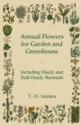 Image for Annual Flowers for Garden and Greenhouse - Including Hardy and Half-Hardy Biennials