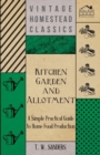 Image for Kitchen Garden and Allotment - A Simple Practical Guide to Home Food Production