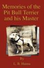 Image for Memories of the Pit Bull Terrier and His Master (History of Fighting Dogs Series)