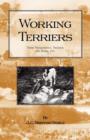 Image for WORKING TERRIERS - Their Management, Training and Work, Etc. (HISTORY OF HUNTING SERIES -TERRIER DOGS).