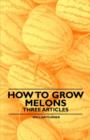 Image for How to Grow Melons - Three Articles