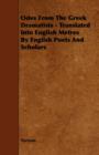 Image for Odes From The Greek Dramatists - Translated Into English Metres By English Poets And Scholars
