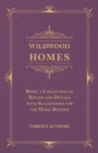 Image for Wildwood Homes - Being A Collection Of Houses And Details With Suggestions For The Home Builder