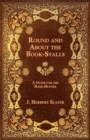 Image for Round And About The Book-Stalls - A Guide For Book-Hunter