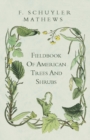 Image for Fieldbook Of American Trees And Shrubs