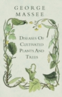Image for Diseases Of Cultivated Plants And Trees