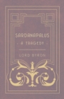 Image for Sardanapalus, A Tragedy