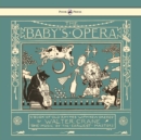 Image for The Baby&#39;s Opera - A Book Of Old Rhymes With New Dresses