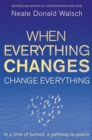 Image for When Everything Changes, Change Everything