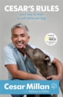 Image for Cesar&#39;s rules  : the natural way to a well-behaved dog