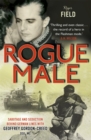 Image for Rogue male  : death and seduction behind enemy lines with Mister Major Geoff