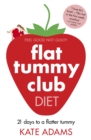 Image for The Flat Tummy Club diet  : 21 days to a flatter tummy