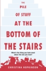 Image for The pile of stuff at the bottom of the stairs